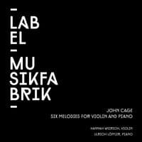 Cage: Six Melodies for Violin and Piano