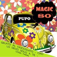 Magic 80 Pupo