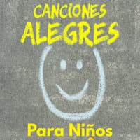 Canciones Alegres Para Niños