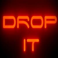 Drop It