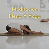 Meditación Plena y Yoga