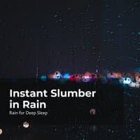 Instant Slumber in Rain