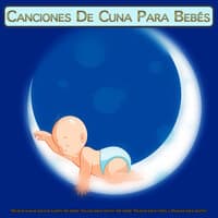 Canciones de cuna para bebes: Música suave para el sueño del bebé, Ayuda para dormir del bebé, Música para niños y Música para dormir