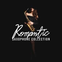 Romantic Saxophone Collection – Instrumental Jazz Music Full of Love