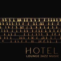 Hotel Lounge Jazz Music