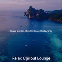 Bossa Quintet - Bgm for Classy Restaurants