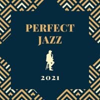 Perfect Jazz 2021