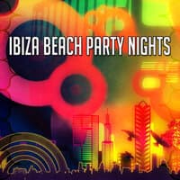 Ibiza Beach Party Nights