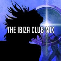 The Ibiza Club Mix