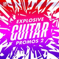 Explosive Guitar Promos 2