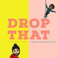 Drop That