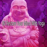 80 Restore Your Mind with Yoga