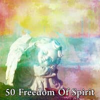 50 Freedom of Spirit