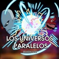 Los Universos Paralelos