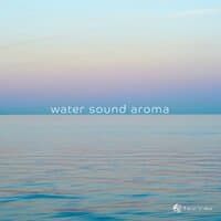 water sound aroma