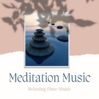 Meditation Music - Relaxing Flute Music