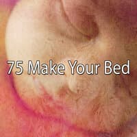 75 Make Your Bed