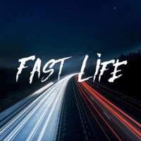 Fast Life