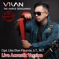 Tak Harus Denganmu - Acoustic