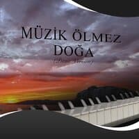 Müzik Ölmez / Doğa