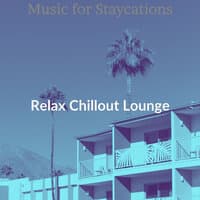 Music for Staycations