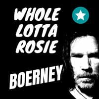 Whole Lotta Rosie