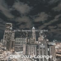 Jazz Trio - Background for Work from Hotel