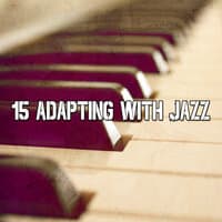 15 Adapting with Jazz