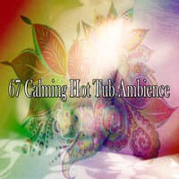 67 Calming Hot Tub Ambience