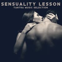 Sensuality Lesson: Tantra Music Selection