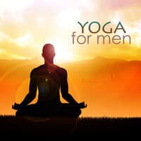 Yoga for Men: Yoga Music for Yoga Classes