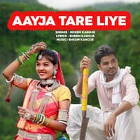 Aayja Tare Liye