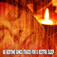 68 Bedtime Songs Tracks for a Restful Sleep