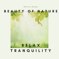 Beauty of Nature - Relax & Tranquility