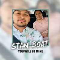 YOU WILL BE MINE (Stan Boat)