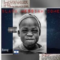 Black Messiah Come