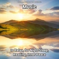 Music to Relax, for Night Sleep, Reading, Inner Peace