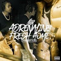 Adrenaline (Fresh Home Freestyle)