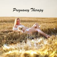 Pregnancy Therapy: Stress Relief Music, Relaxing Pregnant Women Melodies, Helpful for the Proper Development of Baby in Womb