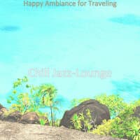 Happy Ambiance for Traveling