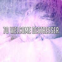 70 Welcome Destresser