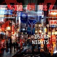 Osaka Nights