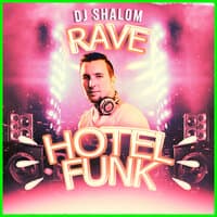 Rave Hotel Funk