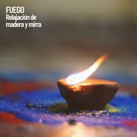 Fuego: Relajación de madera y mirra