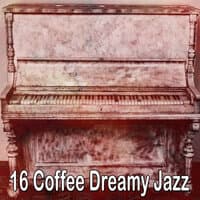 16 Coffee Dreamy Jazz