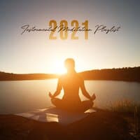 Instrumental Meditation Playlist 2021