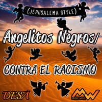 Angelitos Negros / Contra el Racismo