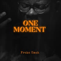 One Moment