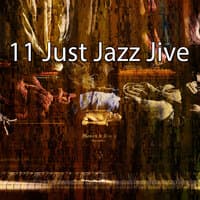 11 Just Jazz Jive