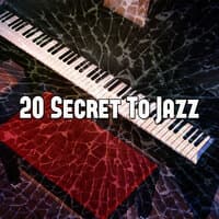 20 Secret to Jazz